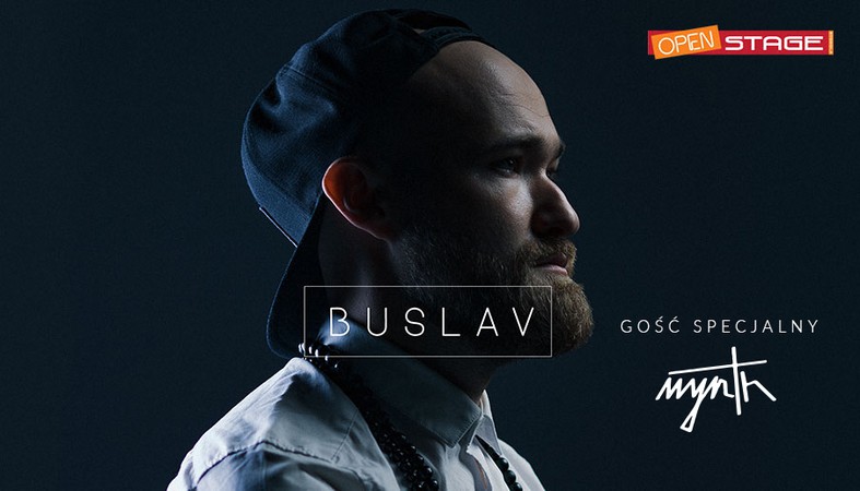 Buslav, gość specjalny: Mynth - OPEN STAGE