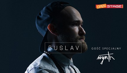 Buslav, gość specjalny: Mynth - OPEN STAGE