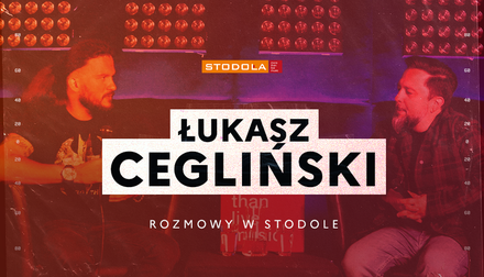 Rozmowy w Stodole: Łukasz Cegliński