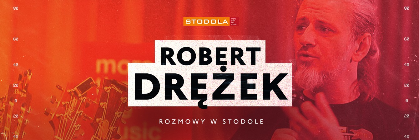 Rozmowy w Stodole: Robert Drężek