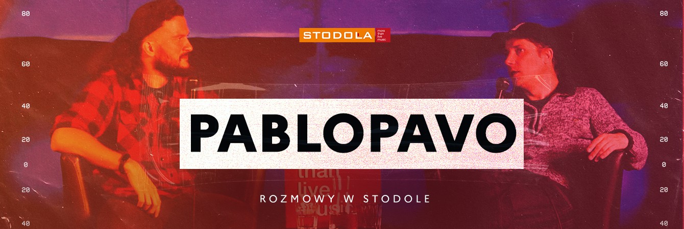 Rozmowy w Stodole: Pablopavo