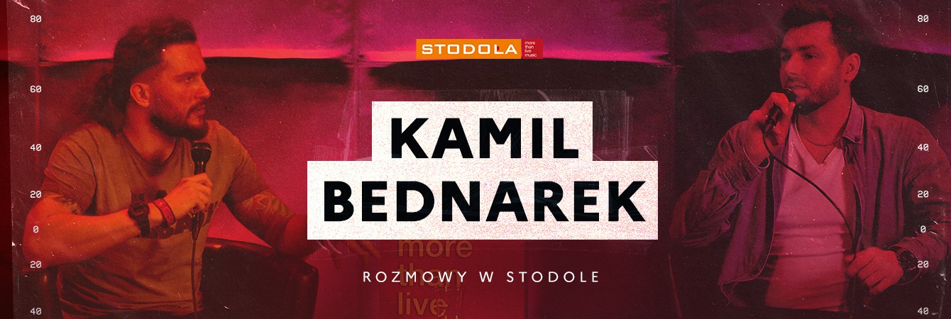 Rozmowy w Stodole: Kamil Bednarek