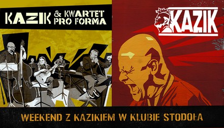 Weekend z Kazikiem Staszewskim w Klubie Stodoła! Kazik & Kwartet ProForma oraz KAZIK
