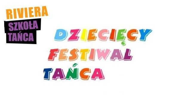 DZIECIĘCY FESTIWAL TAŃCA RIVIERA