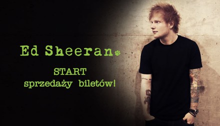 ED SHEERAN W POLSCE!
