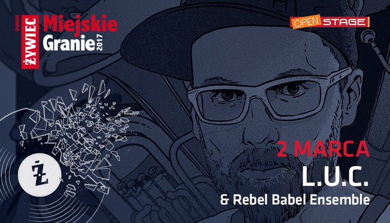 L.U.C. & Rebel Babel Ensemble - poetyka rapu z siłą orkiestry dętej - OPEN STAGE