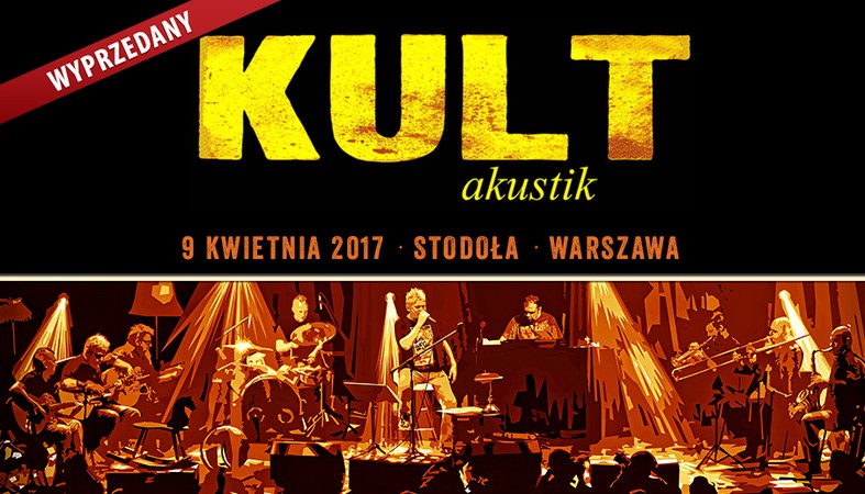 KULT AKUSTIK (WARSZAWA) - wyprzedany!
