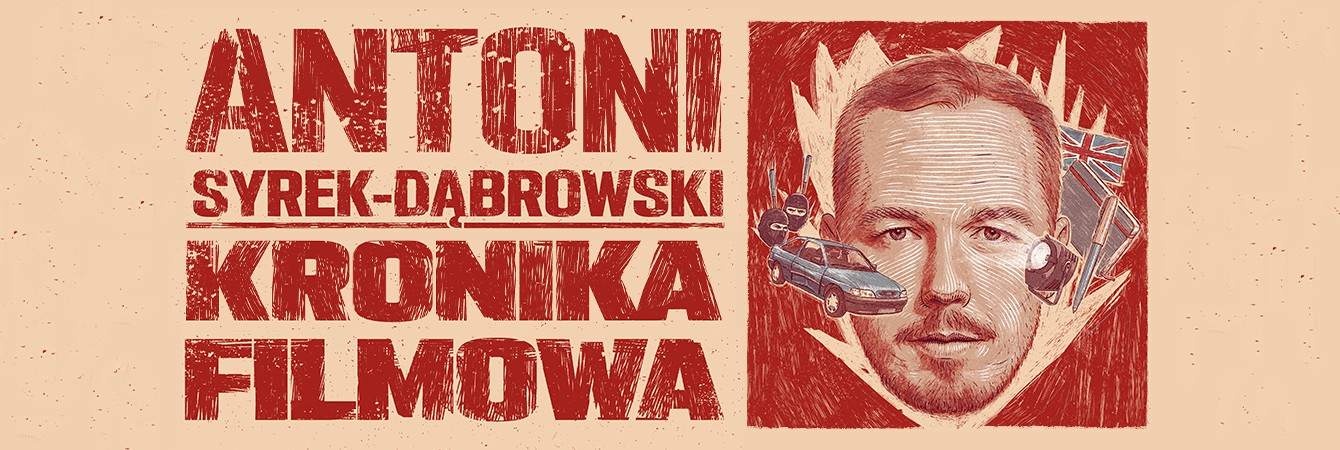 "Kronika Filmowa" Antoni Syrek-Dąbrowski (godz. 17:00)