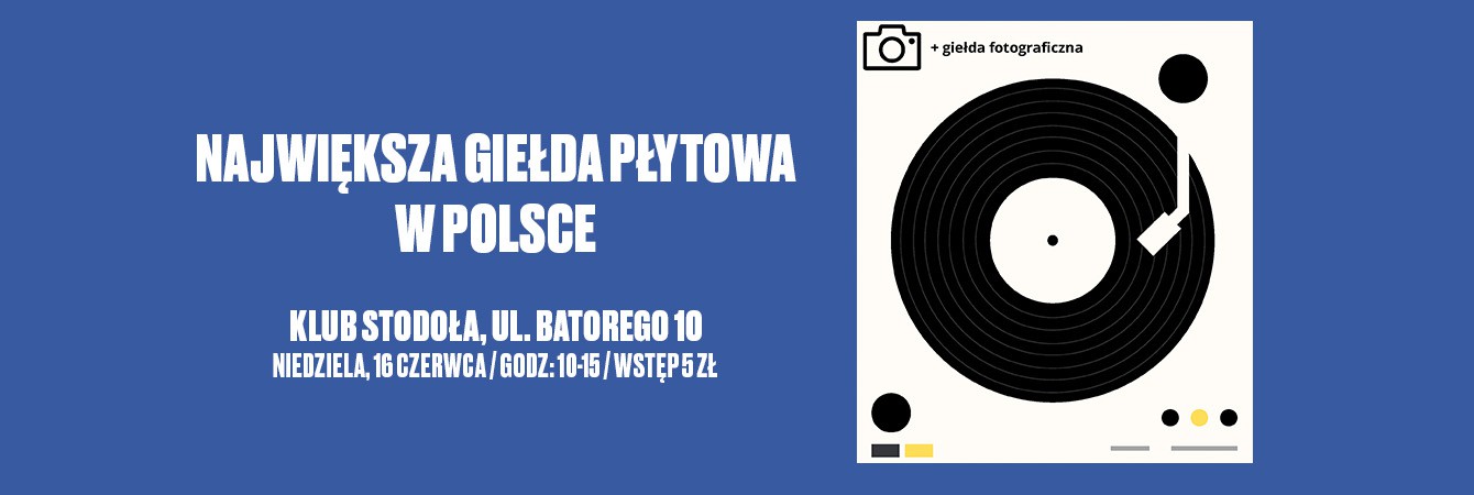 GIEŁDA PŁYTOWA + GIEŁDA FOTOGRAFICZNA