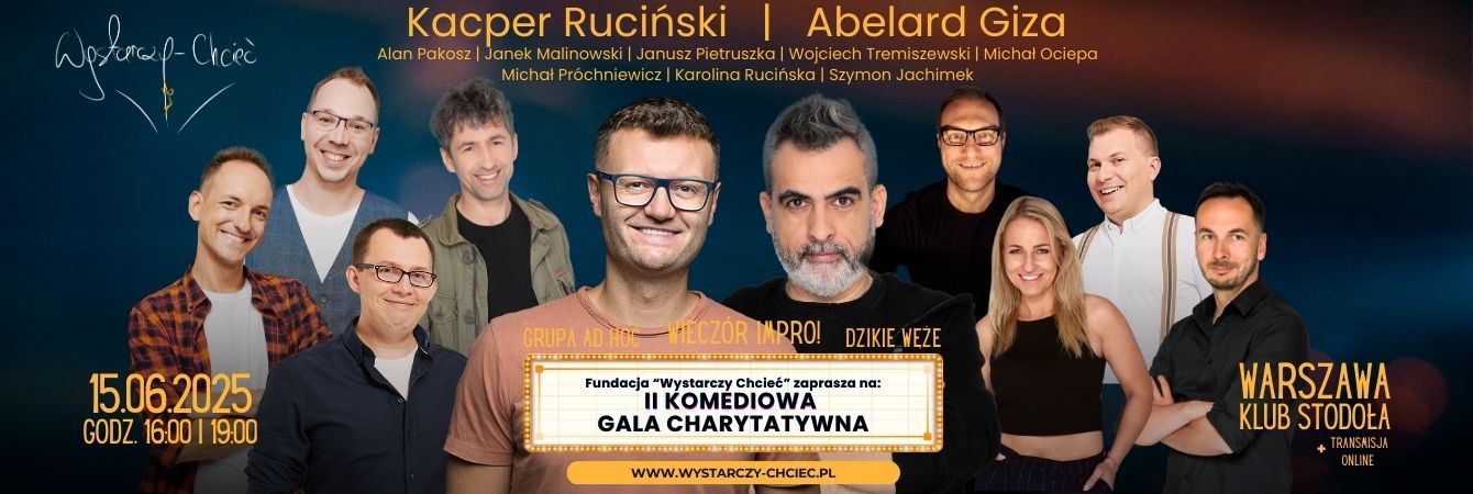 II KOMEDIOWA GALA CHARYTATYWNA - GODZ. 19:00