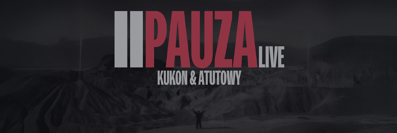 KUKON & @ATUTOWY - PAUZA LIVE