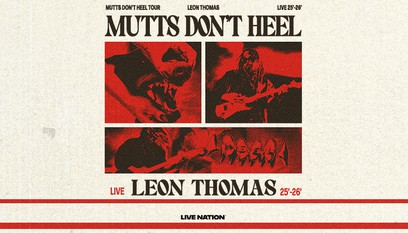 LEON THOMAS - MUTTS DON'T HEEL TOUR