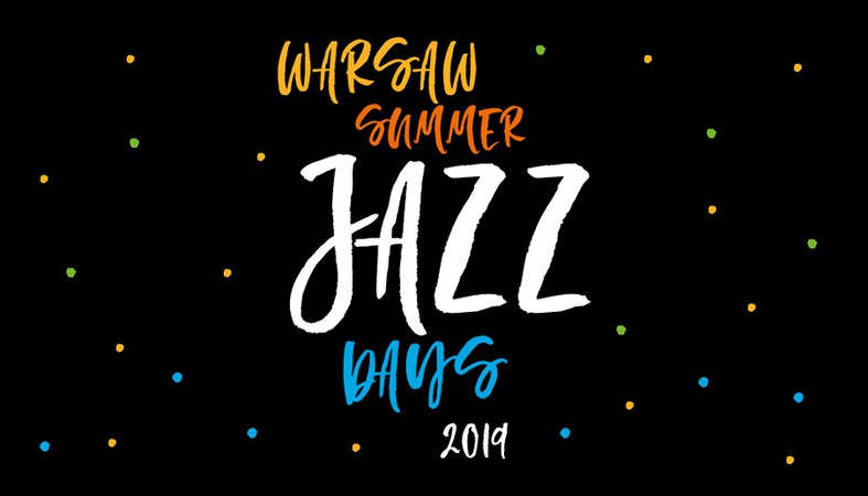 WARSAW SUMMMER JAZZ DAYS 2019