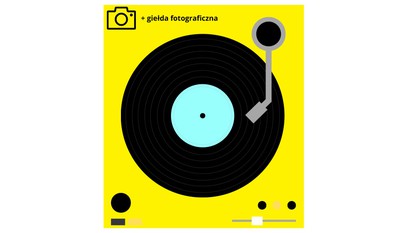 GIEŁDA PŁYTOWA + GIEŁDA FOTOGRAFICZNA