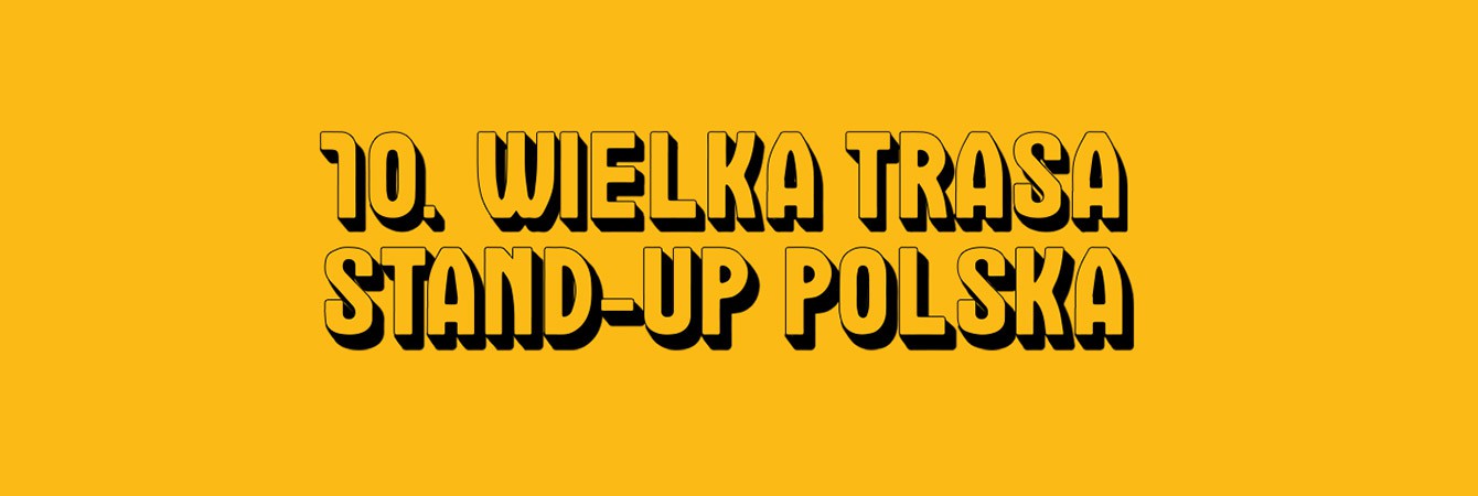 10. Wielka Trasa Stand-up Polska