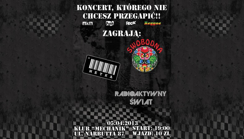 RADIOAKTYWNY ŚWIAT + METKA + SWOBODNA (klub Mechanik)