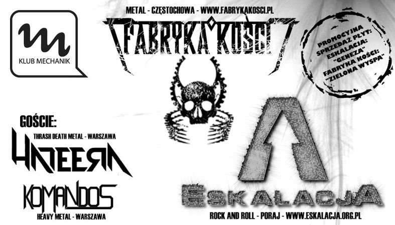 HATEERA, FABRYKA KOŚCI, ESKALACJA, KOMANDOS (klub Mechanik)
